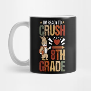 I'm Ready To Crush 8th GradeBack To School Cute Rabbit Mug